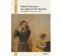 Robert Schumann - das Spätwerk für Streicher Vol. 2 Book Schott Music Paperback