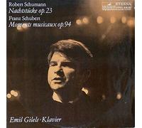 Robert Schumann , Franz Schubert , Emil Gilels - Nachtstücke Op. 23 / Moments Musicaux Op. 94 - ETERNA - 8 26 357, ??????? - 8 26 357