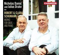 Nicholas Daniel; Julius Drake - Nicholas Daniel and Julius Drake play Robert & Clara Schumann: Works for Oboe and Piano