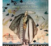 Robert Schumann : Once Upon a Time...: Fairy Tales By Robert Schumann & Jörg