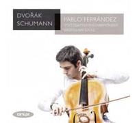 Dvorak - Pablo Ferrandez: Dvorák/Schumann