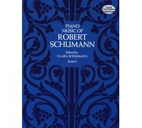 Robert Schumann Piano Music Series I Pf: Edited by Clara Schumann (Dover Classical Piano Music)