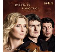 Swiss Piano Trio - Robert & Clara Schumann: Piano Trios