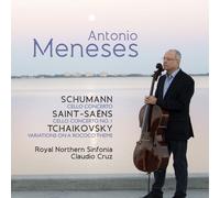 Antonio Meneses, Royal Northern Sinfonia & Claudio Cruz - Tchaikovsky: Variations On A Rococo Theme, Schumann: Cello Concerto