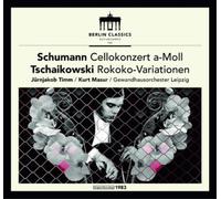 Jurnjakob Timm; Leipzig Gewandhaus Orchestra; Herbert Kegel - Schumann: Cello Concerto; Tchaikovsky: Rococo Variations