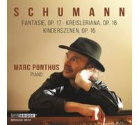 Schumann: Fantasie, Op. 17 [Marc Ponthus] [Bridge Records: BRIDGE 9514], Marc Po