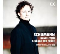 Martin Helmchen - Schumann: Novelletten & Gesange der Fruhe