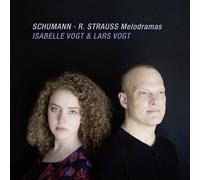 Isabelle Vogt & Lars Vogt – Schumann & R. Strauss: Melodramas