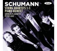 Schumann, R. - Schumann: String Quartets 1-3/Piano Quintet