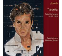 Daniel Gutmann; Maximilian Kromer - Robert Schumann: Tranenflut