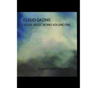 Robert Scott Thompson - Cloud Gazing [DVD]