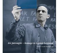 Robert Scott Thompson - Tre Passagio ~ Homage to Ingmar Bergman