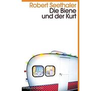 Robert Seethaler Die Biene und der Kurt: Kein & Aber Pocket (Paperback)