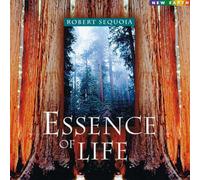 Robert Sequoia - Essence of Life