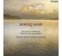 Robert Shaw Festival Singers - Elegy: Shaw / Atlanta Symphony Orchestra & Chorus - Festival Singers (UK