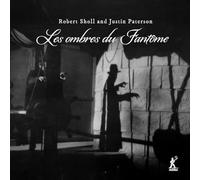 Robert Sholl; Justin Paterson; Anna McCready; Andy Visser - Robert Sholl and Justin Paterson: Les ombres du Fantome