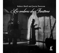 Robert Sholl; Justin Paterson; Anna McCready; Andy Visser - Robert Sholl and Justin Paterson: Les ombres du Fantome
