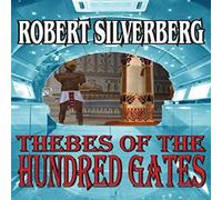 Robert Silverberg Thebes of the Hundred Gates Paperback Book Robert Silverberg Multicolor