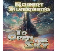 Robert Silverberg To Open The Sky Paperback Book Robert Silverberg Multicolor