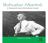 Robert Simon Bohuslav Martinů: A Research & Information Guide Hardcover Book Robert Simon Multicolor