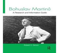 Robert Simon Bohuslav Martinů: A Research & Information Guide Paperback Book Robert Simon Multicolor