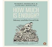 Robert Skidelsky How Much is Enough? Paperback Book Robert Skidelsky Multicolor