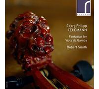 Robert Smith - Georg Philipp Telemann: Fantasias for Viola da Gamba, TWV 40:26-37