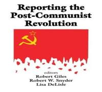 Robert Snyder Reporting the Post-communist Revolution Paperback Book Robert Snyder Multicolor