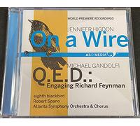 Robert Spano - On a Wire / Q.E.D.: Engaging Richard Feynman