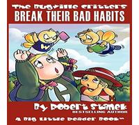 Robert Stanek Break Their Bad Habits: Lass Ladybug's Adventures Series Paperback Robert Stanek Multicolor