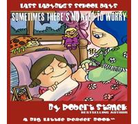 Robert Stanek Sometimes There's No Need to Worry (Lass Ladybug's School Days #3) Robert Stanek Multicolor