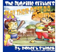 Robert Stanek The Bugville Critters Play Their First Big Game (Buster Bee's Robert Stanek Multicolor