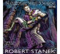 Robert Stanek The Kingdoms & the Elves of the Reaches III (Keeper Martin's Robert Stanek Multicolor