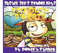 Robert Stanek Too Much Sweets (Buster Bee's School Days #1) Paperback Book Robert Stanek Multicolor