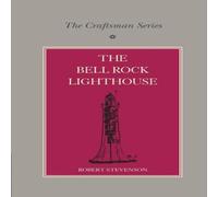 Robert Stevenson The Craftsman Series: The Bell Rock Lighthouse Paperback Book Robert Stevenson Multicolor