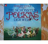 Robert Stolz - dirigiert die Schönsten Polkas der Welt [Vinyl LP]