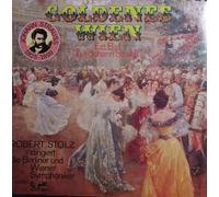 Robert Stolz - Goldenes Wien-Ein Ball bei Johann Strauß (& Berliner und Wiener Symphoniker) / Vinyl record [Vinyl-LP]