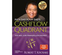 Robert T. Kiyos Rich Dad Poor Dad's Cashflow Quadrant: Der Weg zur f (Paperback)