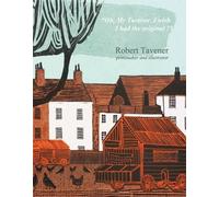 Robert Tavener Printmaker and Illustrator (Oh Mr Tavener I wish I had the original) by Emma And Richard Mason (2010-11-08)