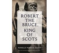 Robert The Bruce: King Of Scots: (Main - Re-issue)