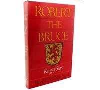 Robert the Bruce: King of Scots