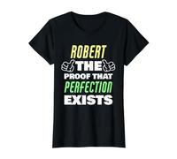 Robert The Proof that Perfection Exists Funny Robert Name Value Graphic T-Shirt, Women, Black, S