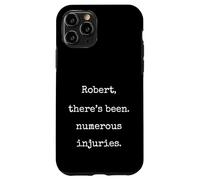 Robert Theres Been Numerous Injuries Funny Marcus Meme Case for iPhone 11 Pro