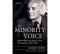 Robert Tobin The Minority Voice (Hardback) Oxford Historical Monographs