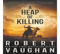 Robert Vaughan A Heap of Killing: A Classic Western Adventure Paperback Book Robert Vaughan Multicolor
