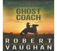Robert Vaughan Ghost Coach: A Classic Western Adventure Paperback Book Robert Vaughan Multicolor