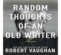 Robert Vaughan Random Thoughts of an Old Writer Paperback Book Robert Vaughan Multicolor