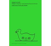 Robert Venturi and Denise Scott Brown: Learning from Las Vegas: SuperCrit #2: 02