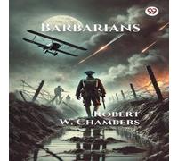 Robert W. Chambers Barbarians Paperback Book Robert W. Chambers Multicolor