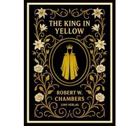 Robert W. Chambers: The King in Yellow (English Edition)
